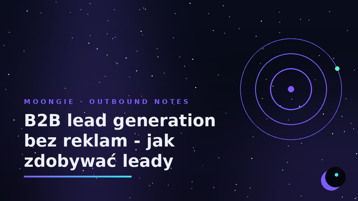 B2B lead generation bez reklam - jak zdobywać leady