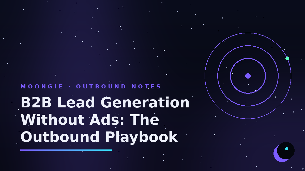 B2B Lead Generation Without Ads: The Outbound Playbook