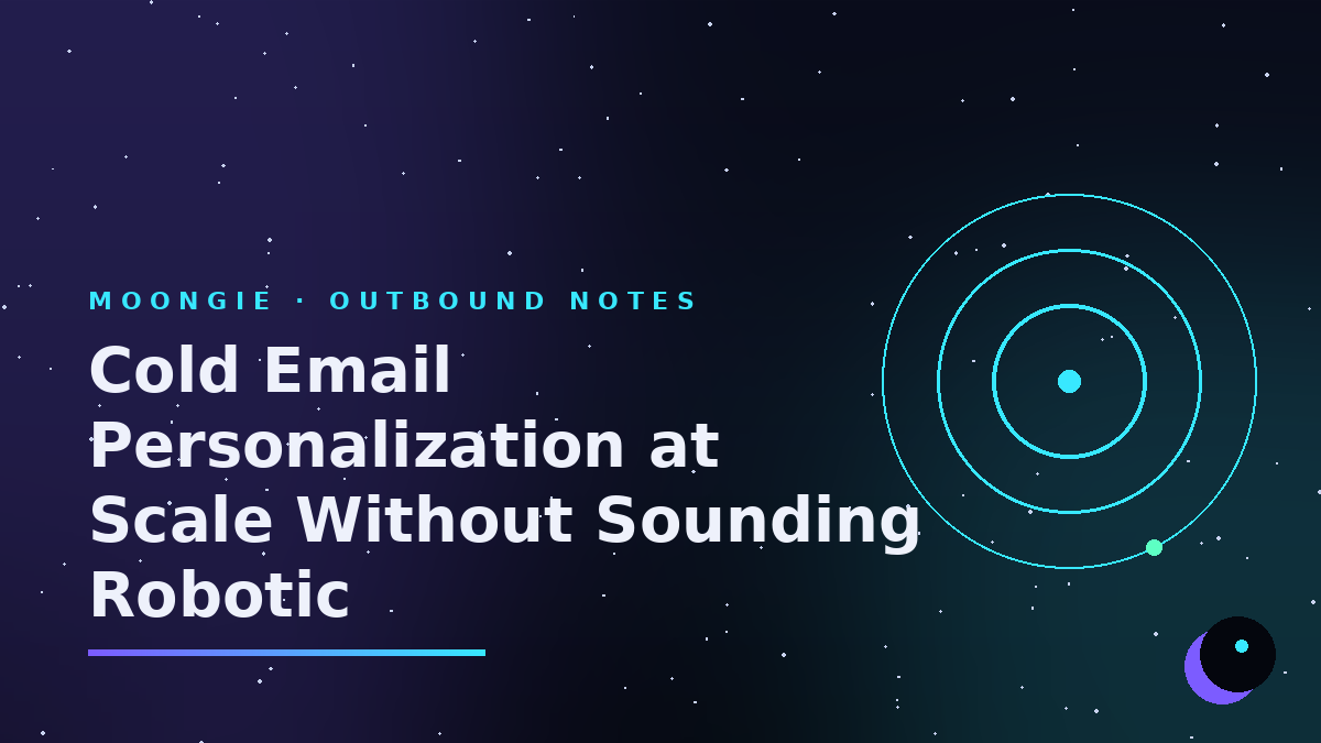 Cold Email Personalization at Scale Without Sounding Robotic