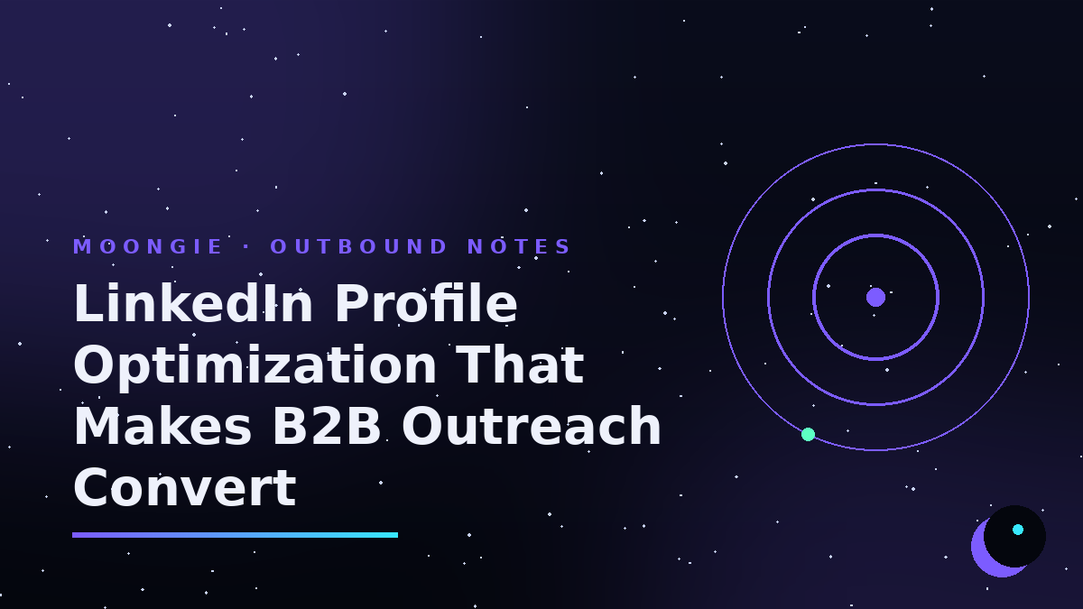LinkedIn Profile Optimization That Makes B2B Outreach Convert