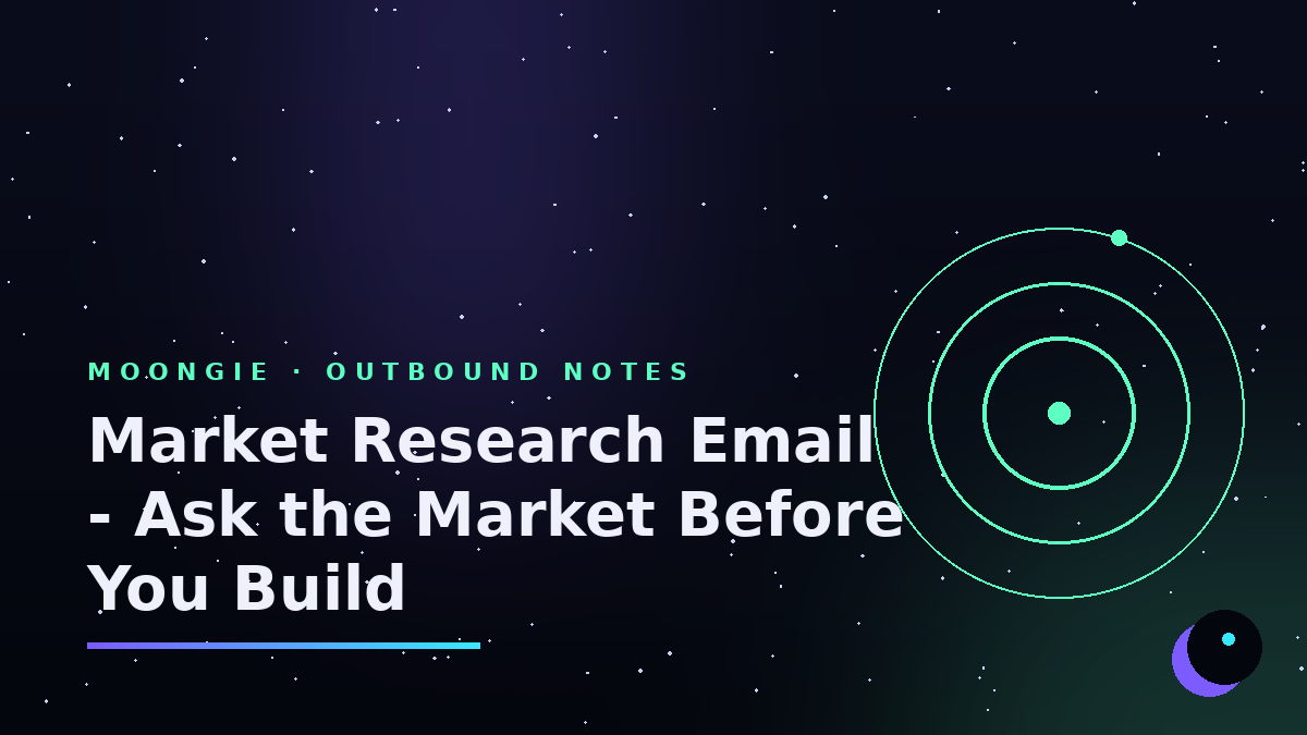Market Research Email - Ask the Market Before You Build