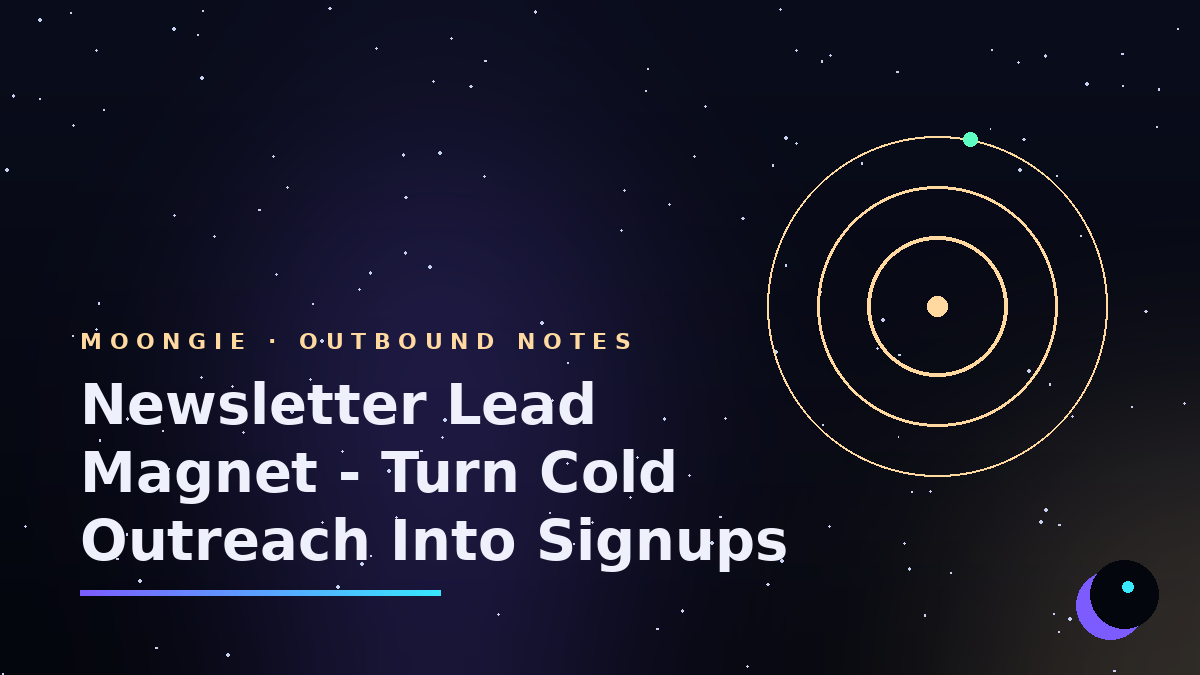 Newsletter Lead Magnet - Turn Cold Outreach Into Signups