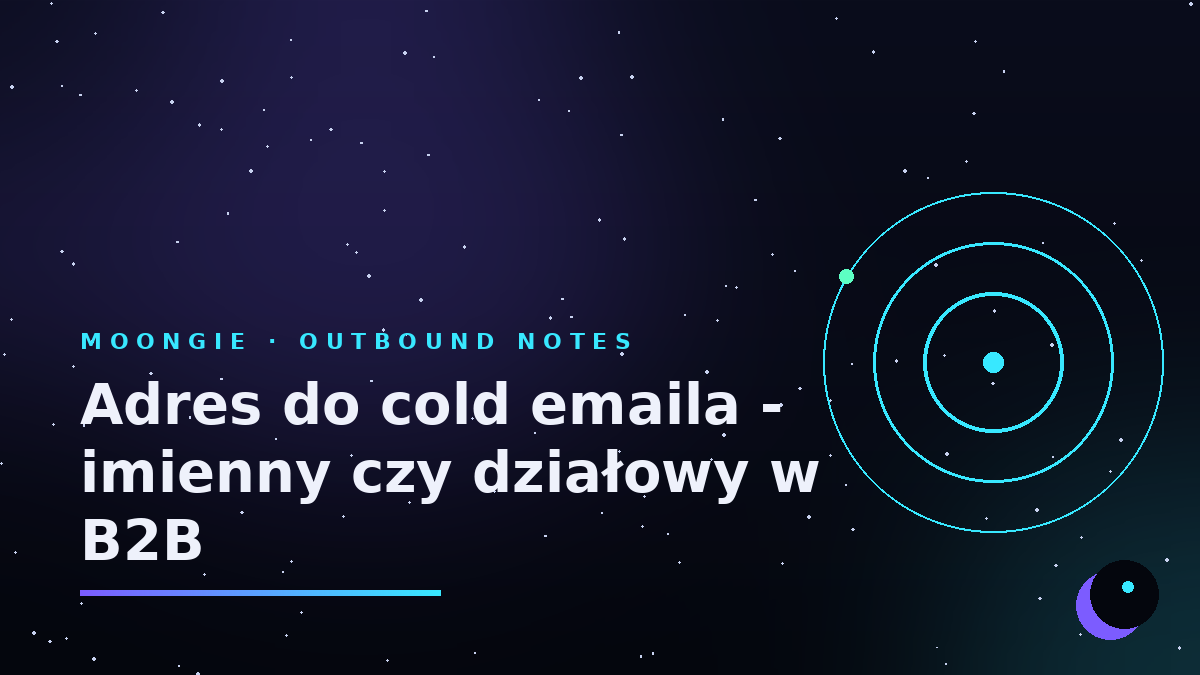Adres do cold emaila - imienny czy działowy w B2B